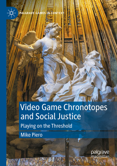 Video Game Chronotopes and Social Justice - Mike Piero