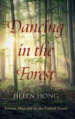 Dancing in the Forest - Helen Hong