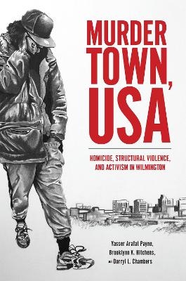 Murder Town, USA - Yasser Arafat Payne, Brooklynn K. Hitchens, Darryl L. Chambers