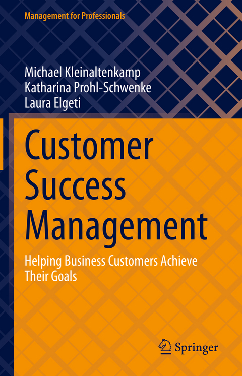 Customer Success Management - Michael Kleinaltenkamp, Katharina Prohl-Schwenke, Laura Elgeti