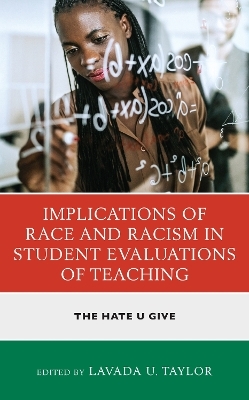 Implications of Race and Racism in Student Evaluations of Teaching - 