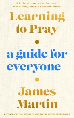 Learning to Pray - James Martin