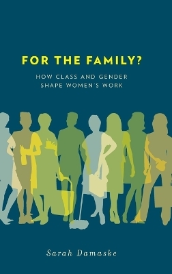 For the Family? - Sarah Damaske