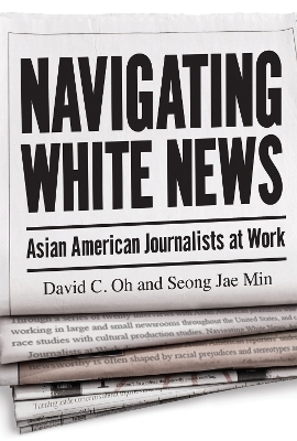 Navigating White News - David C Oh, Seong Jae Min