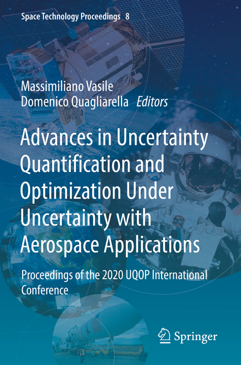 Advances in Uncertainty Quantification and Optimization Under Uncertainty with Aerospace Applications - 