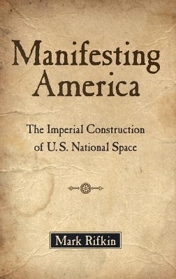 Manifesting America - Mark Rifkin