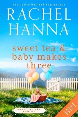 Sweet Tea & Baby Makes Three - Rachel Hanna