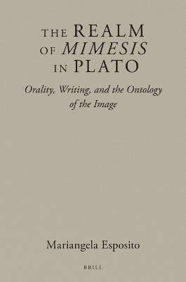 The Realm of Mimesis in Plato - Mariangela Esposito