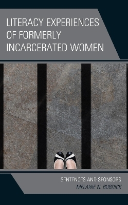 Literacy Experiences of Formerly Incarcerated Women - Melanie N. Burdick