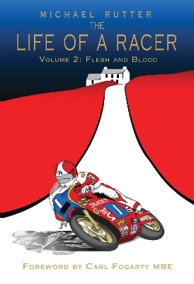 The Life of a Racer Volume 2 - Michael Rutter, John McAvoy