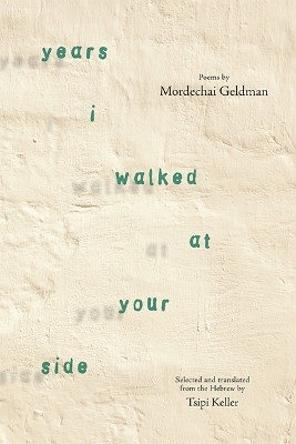 Years I Walked at Your Side - Mordechai Geldman