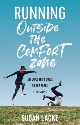 Running Outside the Comfort Zone - Susan Lacke