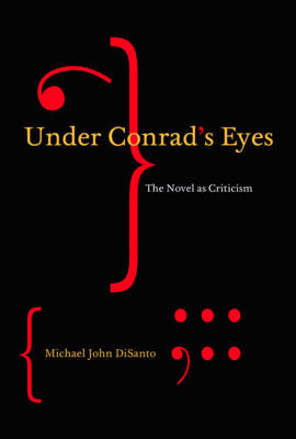 Under Conrad's Eyes -  Michael John DiSanto