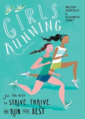 Girls Running - Melody Fairchild, Elizabeth Carey