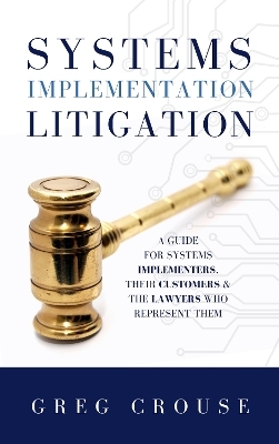 Systems Implementation Litigation - Greg Crouse