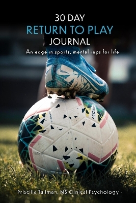 30 Day Return to Play Journal - Priscilla Tallman