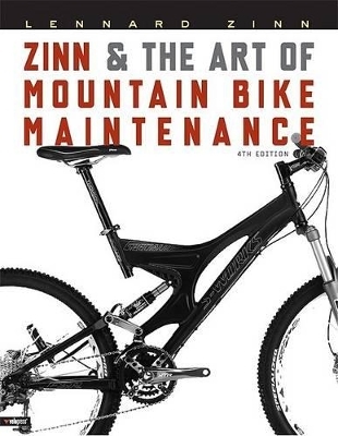 Zinn and the Art of Mountain Bike Maintenance - Lennard Zinn