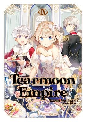 Tearmoon Empire: Volume 9 - Nozomu Mochitsuki