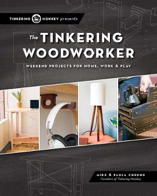 The Tinkering Woodworker - Mike Cheung