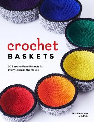 Crochet Baskets - Nola A. Heidbreder, Linda Pietz