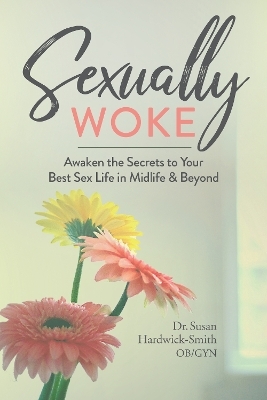 Sexually Woke - Susan Hardwick-Smith