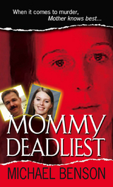 Mommy Deadliest -  Michael Benson