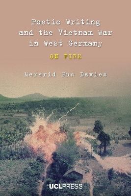 Poetic Writing and the Vietnam War in West Germany - Mererid Puw Davies