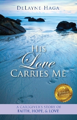 His Love Carries Me - Delayne Haga