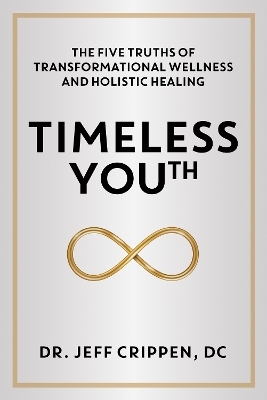 Timeless Youth - Dr. Jeff Crippen