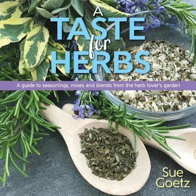 A Taste for Herbs - Sue Goetz