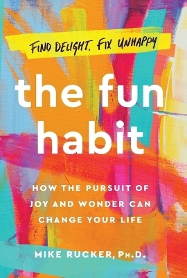 The Fun Habit - Mike Rucker