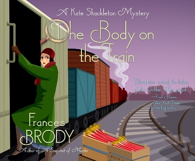 The Body on the Train - Frances Brody