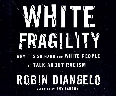 White Fragility - Robin Diangelo