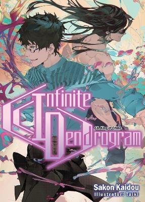 Infinite Dendrogram: Volume 18 (Light Novel) - Andrew Hodgson, Sakon Kaidou, Taiki Taiki