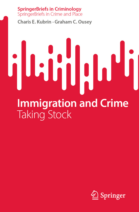 Immigration and Crime - Charis E. Kubrin, Graham C. Ousey