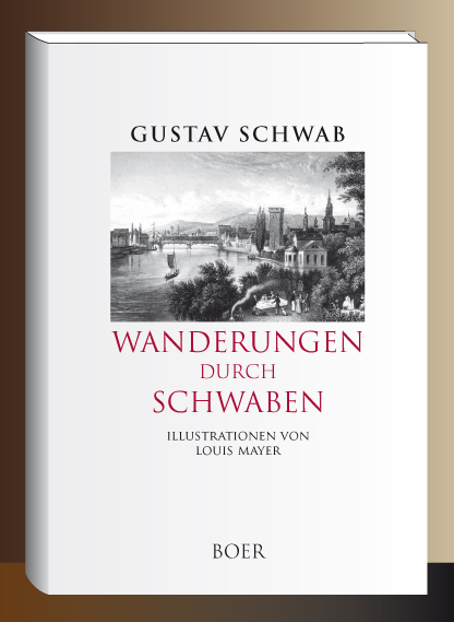 Wanderungen durch Schwaben - Gustav Schwab