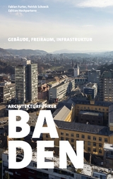 Architekturführer Baden - Fabian Furter, Patrick Schoeck