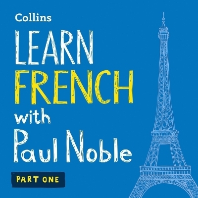 Learn French with Paul Noble – Part 1 - Paul Noble