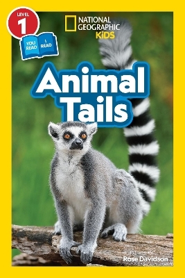 National Geographic Readers: Animal Tails (L1/Co-reader) - Rose Davidson