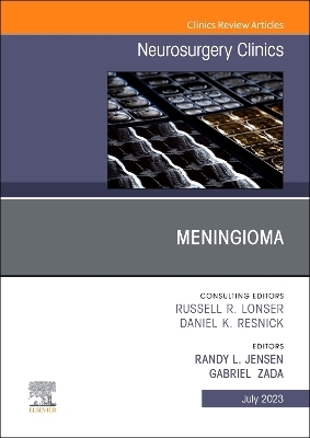 Meningioma, An Issue of Neurosurgery Clinics of North America - 