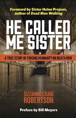 He Called Me Sister - Suzanne Craig Robertson