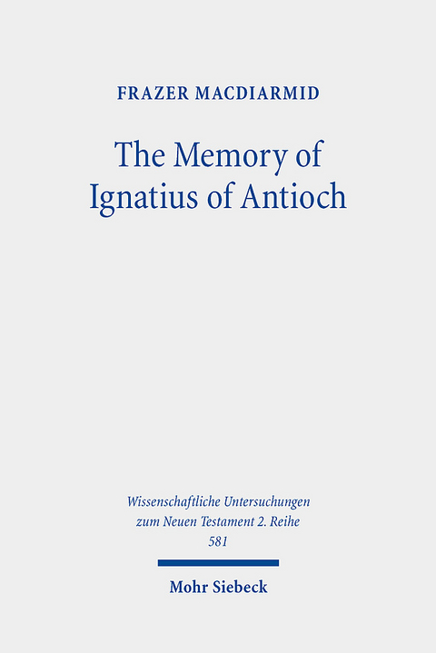 The Memory of Ignatius of Antioch - Frazer MacDiarmid
