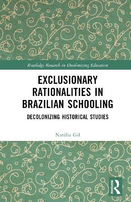 Exclusionary Rationalities in Brazilian Schooling - Natália Gil