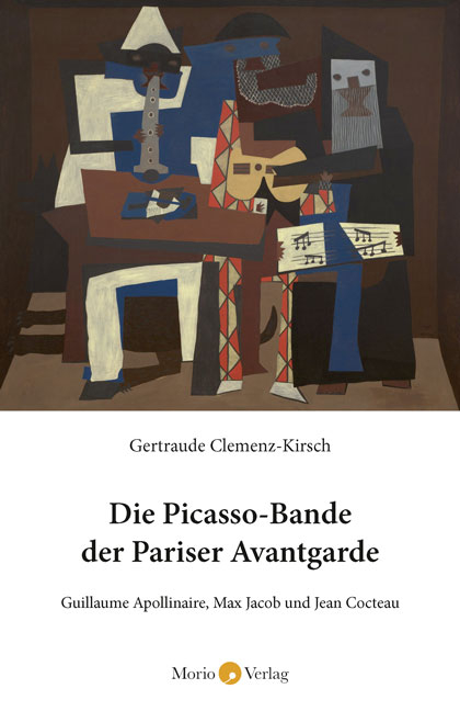 Die Picasso-Bande der Pariser Avantgarde - Gertraude Clemenz-Kirsch