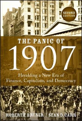 The Panic of 1907 - Robert F. Bruner, Sean D. Carr