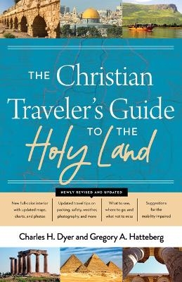 Christian Traveler's Guide to the Holy Land, The - Charles H. Dyer