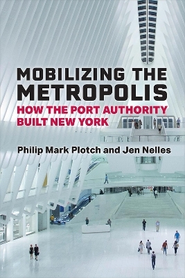 Mobilizing the Metropolis - Philip Mark Plotch, Jen Nelles