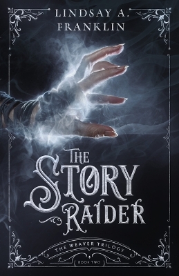 The Story Raider - Lindsay A Franklin