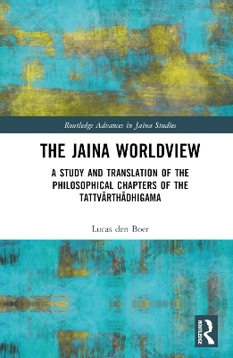 The Jaina Worldview - Lucas den Boer
