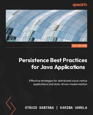 Persistence Best Practices for Java Applications - Otàvio Santana, Karina Varela